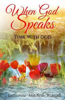 Paperback When God Speaks: Time With God Book