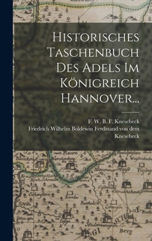 Hardcover Historisches Taschenbuch des Adels im Königreich Hannover... [German] Book