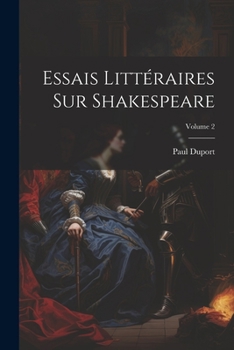 Paperback Essais Littéraires Sur Shakespeare; Volume 2 [French] Book