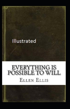Everything is Possible To Will Illustrated