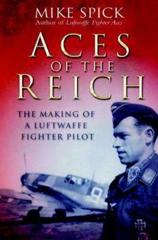 Hardcover Aces of the Reich: The Making of a Luftwaffe Fighter-Pilot Book