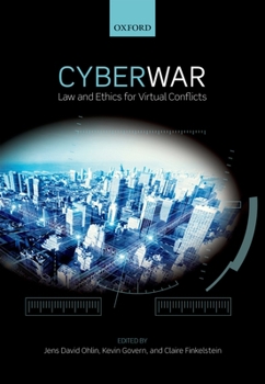 Paperback Cyber War: Law and Ethics for Virtual Conflicts Book