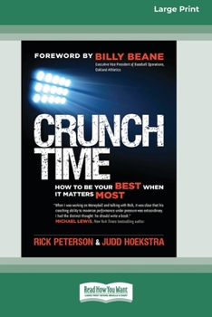 Paperback Crunch Time: How to Be Your Best When It Matters Most [16 Pt Large Print Edition] Book