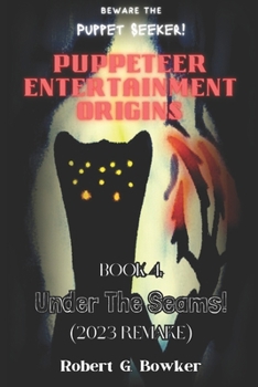Under the Seams!: (2023 REMAKE) (Puppeteer Entertainment Origins)