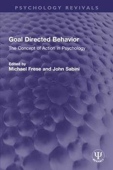 Paperback Goal Directed Behavior: The Concept of Action in Psychology Book