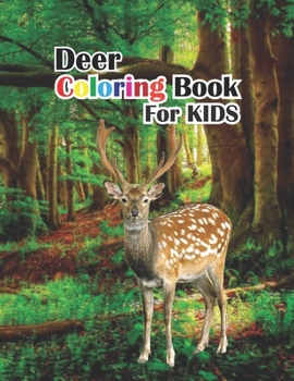 Paperback Deer Coloring Book For Kids 8-12: An Deer Coloring Book For Kids with 30 unique beautiful Deer coloring pages. Book