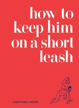 Hardcover How to Keep Him on a Short Leash Book