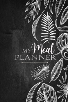 Paperback My Meal Planner: Meal Prep And Planning Grocery List Meal notebook for Men: Gifts for Christmas and Birthday Book