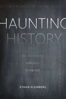 Paperback Haunting History: For a Deconstructive Approach to the Past Book