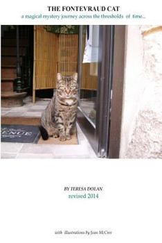 Paperback The Fontevraud Cat by Teresa Dolan revised edition 2014: A time travelling adventure from the Loire Valley Book