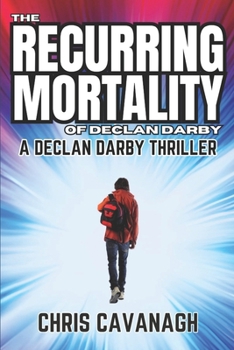 Paperback The Recurring Mortality of Declan Darby Book