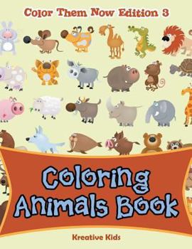 Paperback Coloring Animals Book - Color Them Now Edition 3 Book