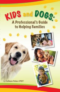 Paperback Kids and Dogs: A Professional's Guide to Helping Families Book
