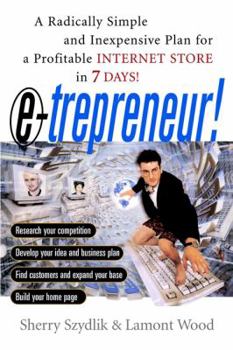 Paperback E-Trepreneuer: A Radically Simple and Inexpensive Plan for a Profitable Internet Store in 7 Days! Book