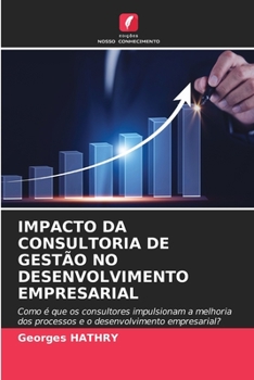 Paperback Impacto Da Consultoria de Gestão No Desenvolvimento Empresarial [Portuguese] Book