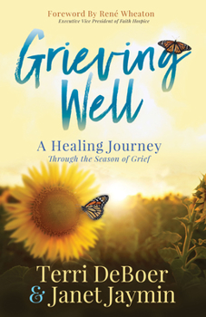 Paperback Grieving Well: A Healing Journey Through the Season of Grief Book