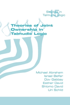 Paperback Theories of Joint Ownership in Talmudic Logic [Hebrew] Book