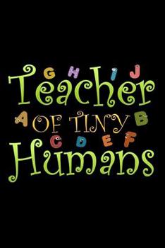 Paperback Teacher of Tiny Humans: School Gifts For Teachers Book