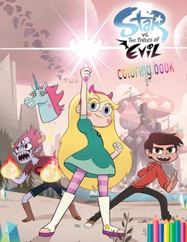 Star vs the Forces of Evil coloring book: Amazing coloring book for kids all age