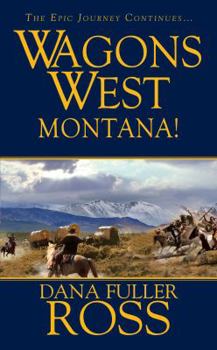 Montana! - Book #10 of the Wagons West