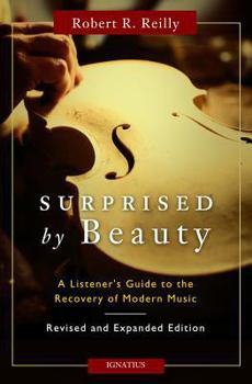 Paperback Surprised by Beauty: A Listener's Guide to the Recovery of Modern Music Book