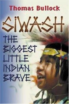 Paperback Siwash, the Biggest Little Indian Brave Book