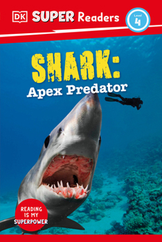 Hardcover DK Super Readers Level 4 Shark: Apex Predator Book