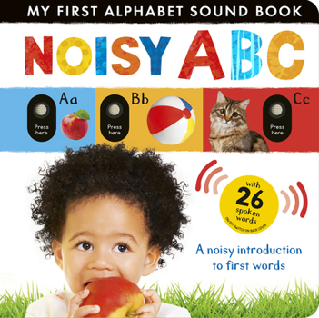 Board book Noisy ABC: A Noisy Introduction to First Words with 26 Spoken Words Book