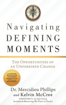 Navigating Defining Moments: The opportunities of an Unforeseen Change