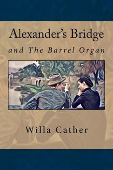 Paperback Alexander's Bridge: And The barrel organ Book