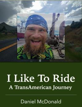 Paperback I Like to Ride: A TransAmerican Journey Book
