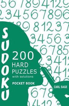 Paperback Sudoku 200 Hard Puzzles With Solutions: Sudoku Sage Pocket Size Book