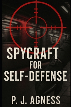 Spycraft for Self-Defense (The Archangel Intelligence Series)