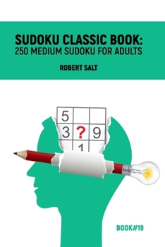 Paperback Sudoku classic book: 250 medium sudoku for adults: Book#19 Book