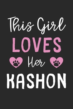 This Girl Loves Her Kashon: Lined Journal, 120 Pages, 6 x 9, Funny Kashon Gift Idea, Black Matte Finish (This Girl Loves Her Kashon Journal)