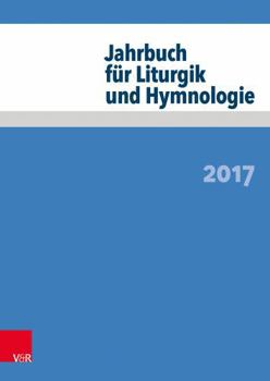 Paperback Jahrbuch Fur Liturgik Und Hymnologie: 2017 [German] Book