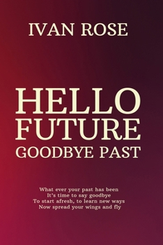Paperback Hello future Goodbye past Book