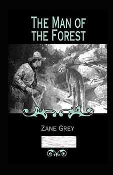 Paperback The Man of the Forest Annotated Book
