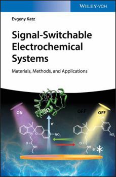 Hardcover Signal-Switchable Electrochemical Systems: Materials, Methods, and Applications Book