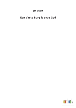 Paperback Een Vaste Burg is onze God [Dutch] Book