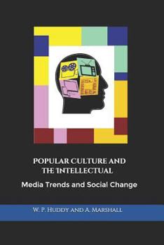 Paperback Popular Culture and the Intellectual: Media Trends and Social Change Book