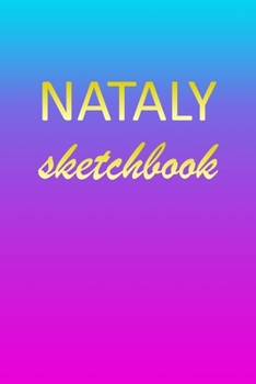 Paperback Nataly: Sketchbook - Blank Imaginative Sketch Book Paper - Pink Blue Gold Custom Letter N Personalized Cover - Teach & Practic Book