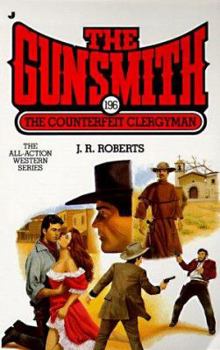 The Gunsmith #196: The Counterfeit Clergyman - Book #196 of the Gunsmith
