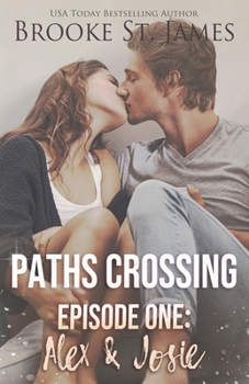 Paths Crossing Episode One: Alex & Josie