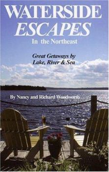 Paperback Waterside Escapes in the Northeast: Great Getaways by Lake, River & Sea Book