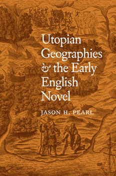 Hardcover Utopian Geographies & the Early English Novel Book