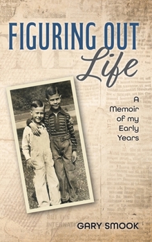 Hardcover Figuring Out Life: A Memoir of my Early Years Book
