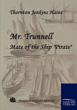 Mr. Trunnell: Mate of the Ship Pirate