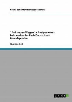Paperback "Auf neuen Wegen" - Analyse eines Lehrwerkes im Fach Deutsch als Fremdsprache [German] Book