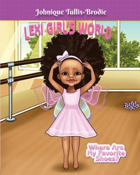 Paperback LexiGirl World: Where Are My Favorite Shoes? Book